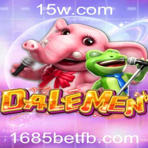 Descubra o Mundo de DALEMEN: O Jogo que Está Revolucionando 1685bet